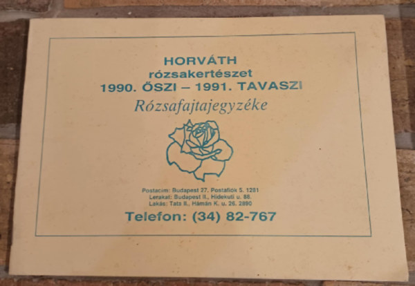Horvth rzsakertszet 1990. szi - 1991. Tavaszi Rzsafajtajegyzke