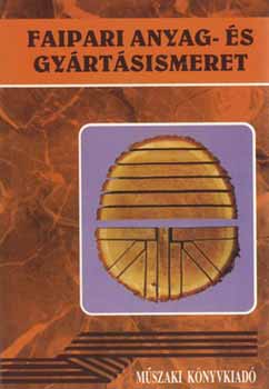 Faipari anyag- s gyrtsismeret