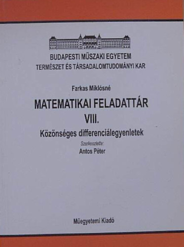Matematikai feladatt�r VIII. (K�z�ns�ges differenci�legyenletek)