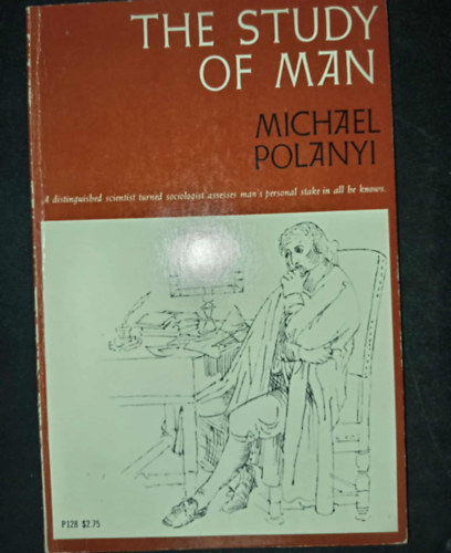 Michael Polanyi - The study of Man