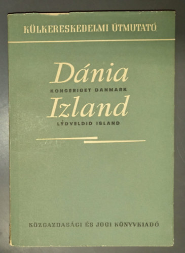 D�nia - Izland / Kongeriget Denmark - Lydveldid Island (K�lkereskedelmi �tmutat�)