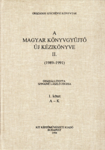 A Magyar Knyvgyjt j kziknyve II. (1989-1991) 1. ktet A-K.