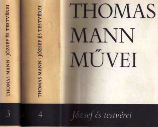 Jzsef s testvrei I-II. - (Thomas Mann mvei 3-4.)