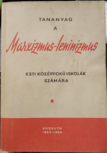 Tananyag a marxizmus-leninizmus esti kzpfok iskolk szmra