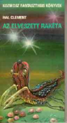 2 db. Kozmosz k�nyv: Az elveszett rak�ta + Egymilli�rd �vvel a vil�gv�ge el�tt