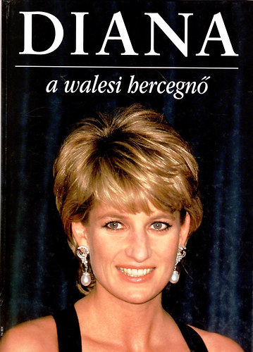 Diana, a walesi hercegn (1961-1997) lettja kpekben (Gyermekkor; A hercegn; A magnyos hercegn...)