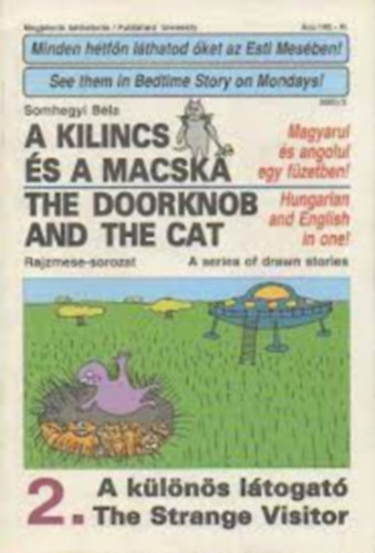A kilincs s a macska / The Doorknob and the Cat - 2. rsz Aklns ltogat / The strange visitor