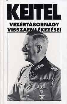 Keitel vezrtbornagy visszaemlkezsei