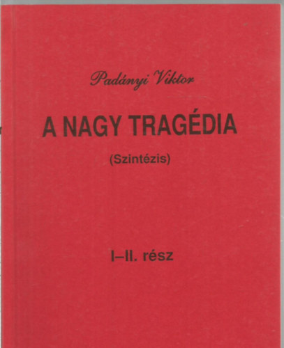 A nagy trag�dia I-II. r�sz