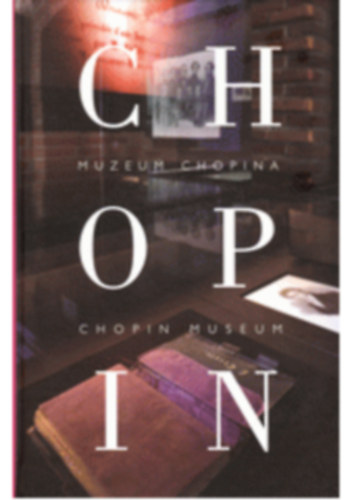 Chopin : Muzeum Chopina -Chopin museum