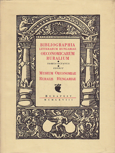 Bibliographia Litterarum Hungariae Oeconomicarum Ruralium VIII. - A Magyar Mezgazdasgi Szakirodalom Knyvszete (1941-1944 s kiegszts)