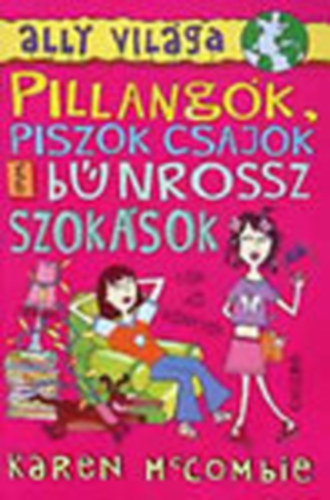 Pillangk, piszok csajok s bnrossz szoksok (Ally vilga)