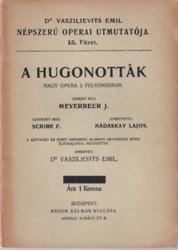 A Hugonottk nagy opera 5 felvonsban