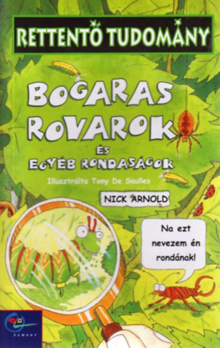 Rettent tudomny-Bogaras Rovarok s egyb rondasgok