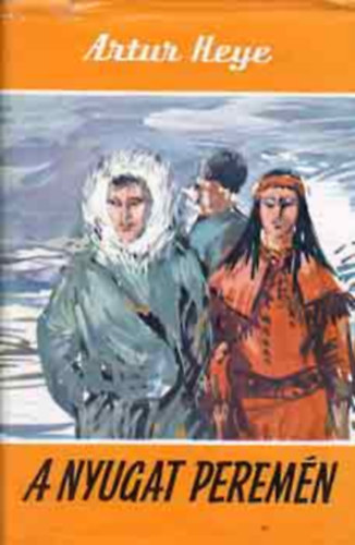 A Nyugat perem�n - PR�MVAD�SZOKKAL, HAL�SZOKKAL, ARANY�S�KKAL ALASZK�BAN