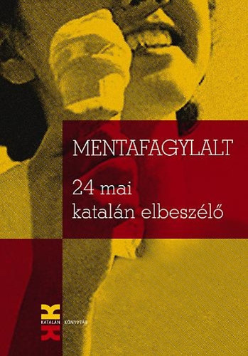 Mentafagylalt - 24 mai kataln elbeszl