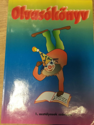 Olvas�k�nyv az �ltal�nos iskola 1. oszt�lya sz�m�ra a bet�tanul�s ut�ni id�szakra