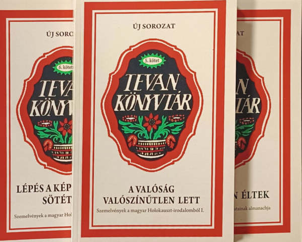 A valsg valszntlen lett + Lps a kptelensg sttjbe + Oly korban ltek (3 ktet)