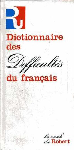 Dictionnaire des difficult�s du Francais