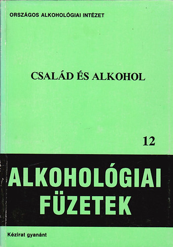 Csald s alkohol /Alkoholgiai fzetek 12./