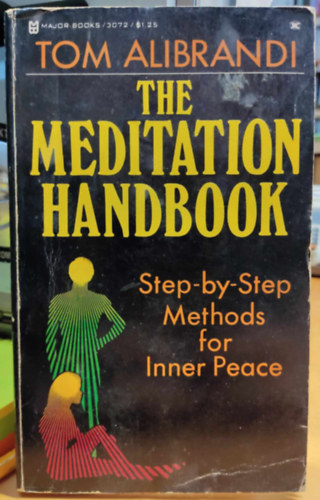 The Meditation Handbook: Step-by-step Methods for Inner Peace (Major Books)