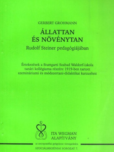 Gerbert Grohmann - Állattan és növénytan Rudolf Steiner pedagógiájában