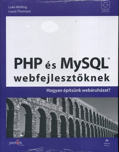 PHP s MySQL webfejlesztknek - Hogyan ptsnk webruhzat?