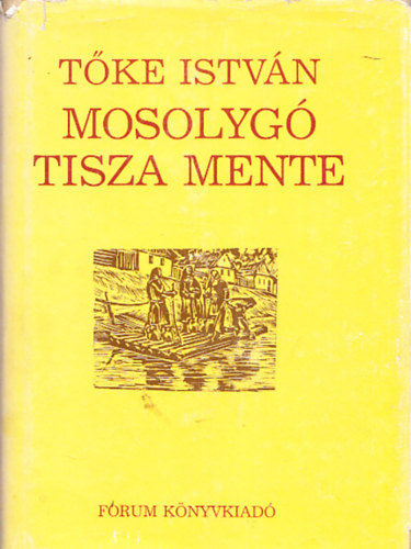 Mosolyg� Tisza mente (Zentai, Zenta k�rny�ki �lcek, n�pi anekdot�k)