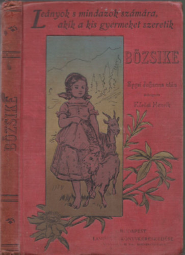 Krsi Henrik - Bzsike (Lenyok s mindazok szmra, akik a kis gyermeket szeretik)