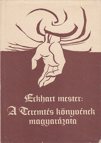 A Teremt�s k�nyv�nek magyar�zata