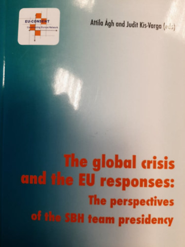 The Global Crisis and the EU Responses: The Perspective of the SBH Team Presidency