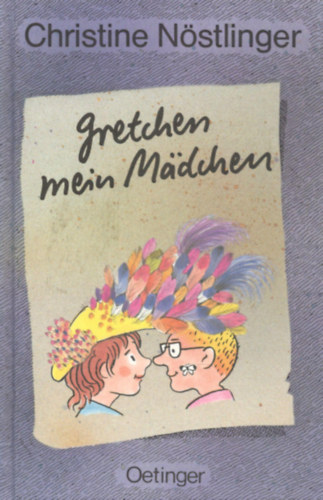 Christine Nöstlinger - Gretchen, mein Mädchen