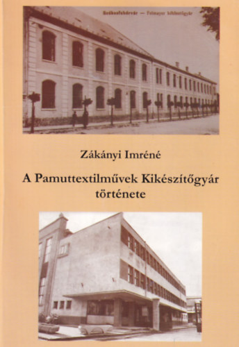 Zknyi Imrn - A Pamuttextilmvek Kiksztgyr trtnete