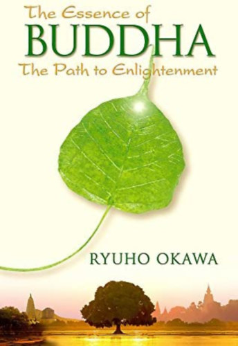 The Essence of Buddha: The Path to Enlightenment ("Az igazi Buddha - A megvilgosods tja" angol nyelven)
