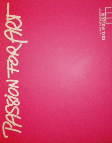 Agnes Essl - Karlheinz Essl - Passion for Art