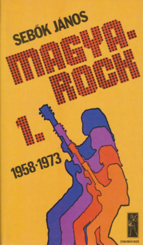 Magya-Rock 1. (1958-1973)