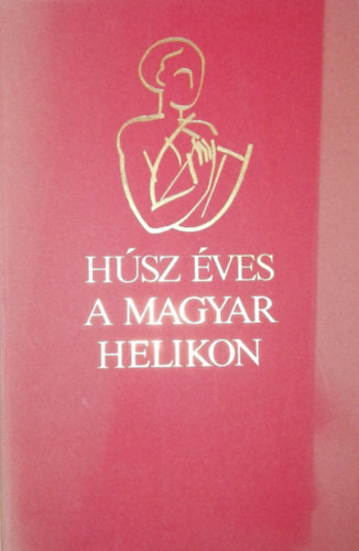 Libri Antikvár Könyv Húsz éves A Magyar Helikon 1977 1190ft 4543