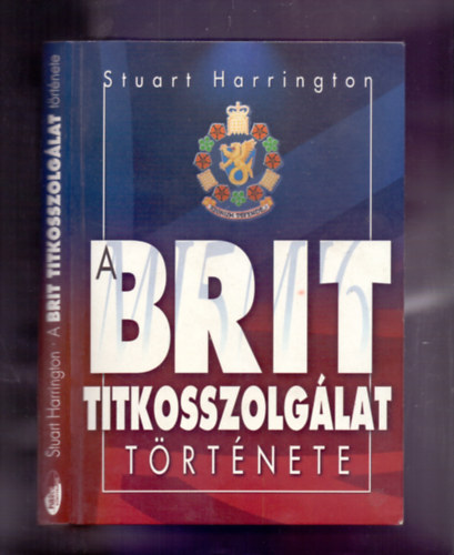 Stuart Harrington - A brit titkosszolglat trtnete