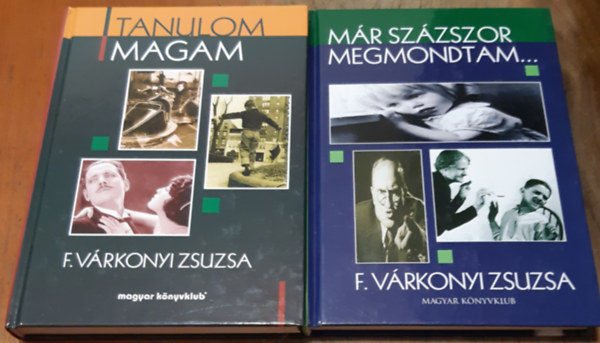 Tanulom magam + M�r sz�zszor megmondtam...