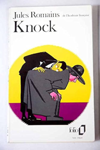 Jules Romains - Knock ou le Triomphe de la m�decine