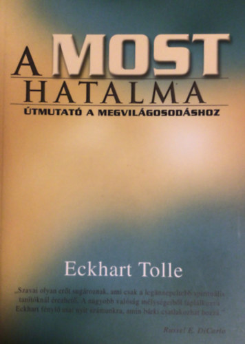 A MOST hatalma - �tmutat� a megvil�gosod�shoz