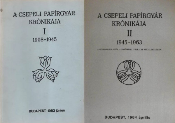 A csepeli paprgyr krnikja I-II.
