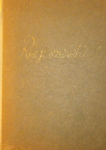 A r�gi szeret� I-II.