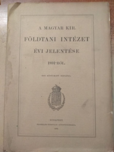 A Magyar Kirlyi Fldtani Intzet vi jelentse 1891-rl