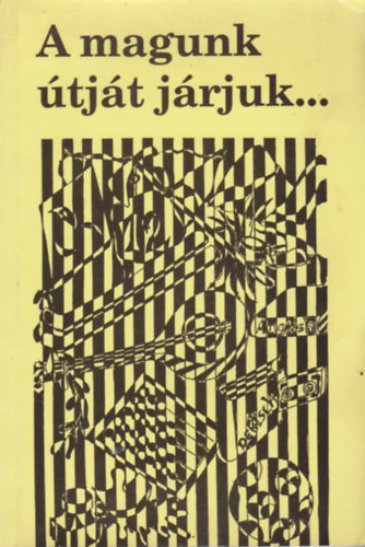 A magunk �tj�t j�rjuk... B�RCZI G�ZA UTCAI �LTAL�NOS ISKOLA 1980-1995