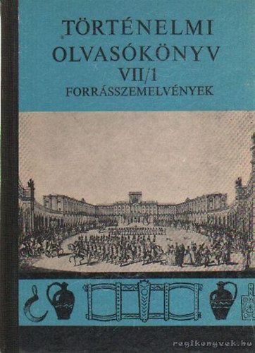 Mann Mikl�s - T�rt�nelmi olvas�k�nyv VII/1.