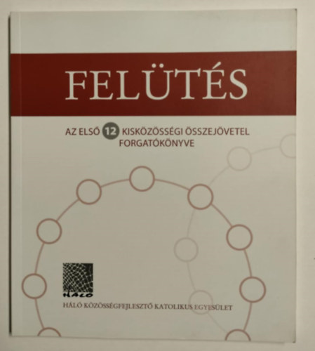 Felts az els 12 kiskzssgi sszejvetel forgatknyve
