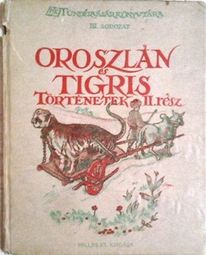 Oroszln s Tigris-trtnetek II. rsz