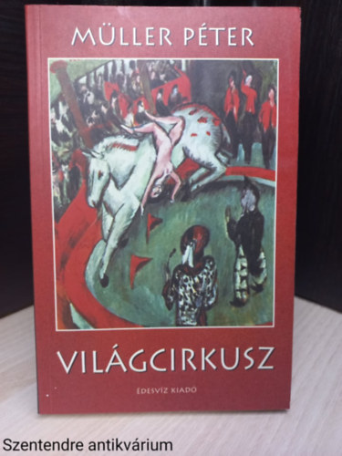 Mller Pter - Vilgcirkusz (Sajt kppel)