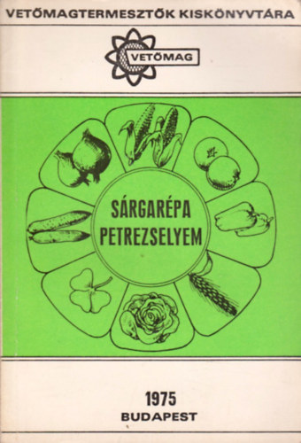 A s�rgar�pa- �s petrezselyemvet�mag-termeszt�s